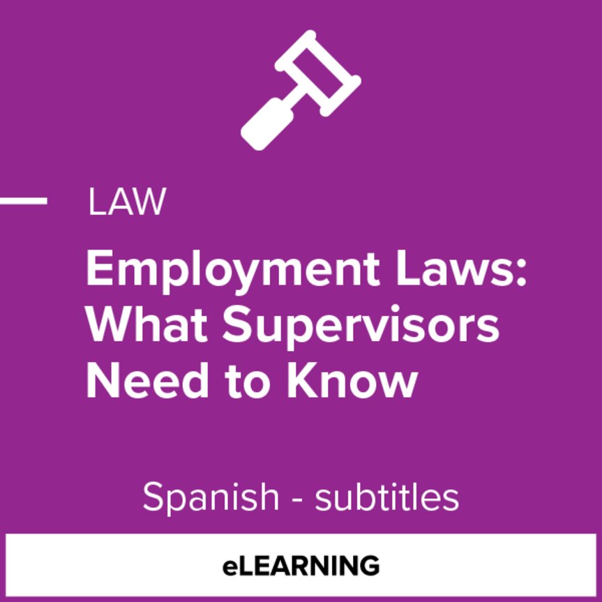 Employment Laws What Supervisors Need To Know Spanish Subtitles employment-laws-what-supervisors-need-to-know-spanish-subtitles